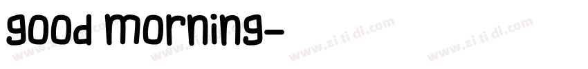 good morning字体转换
